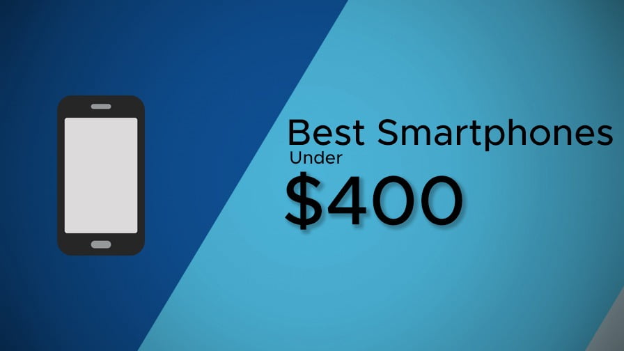 best smartphones under $400