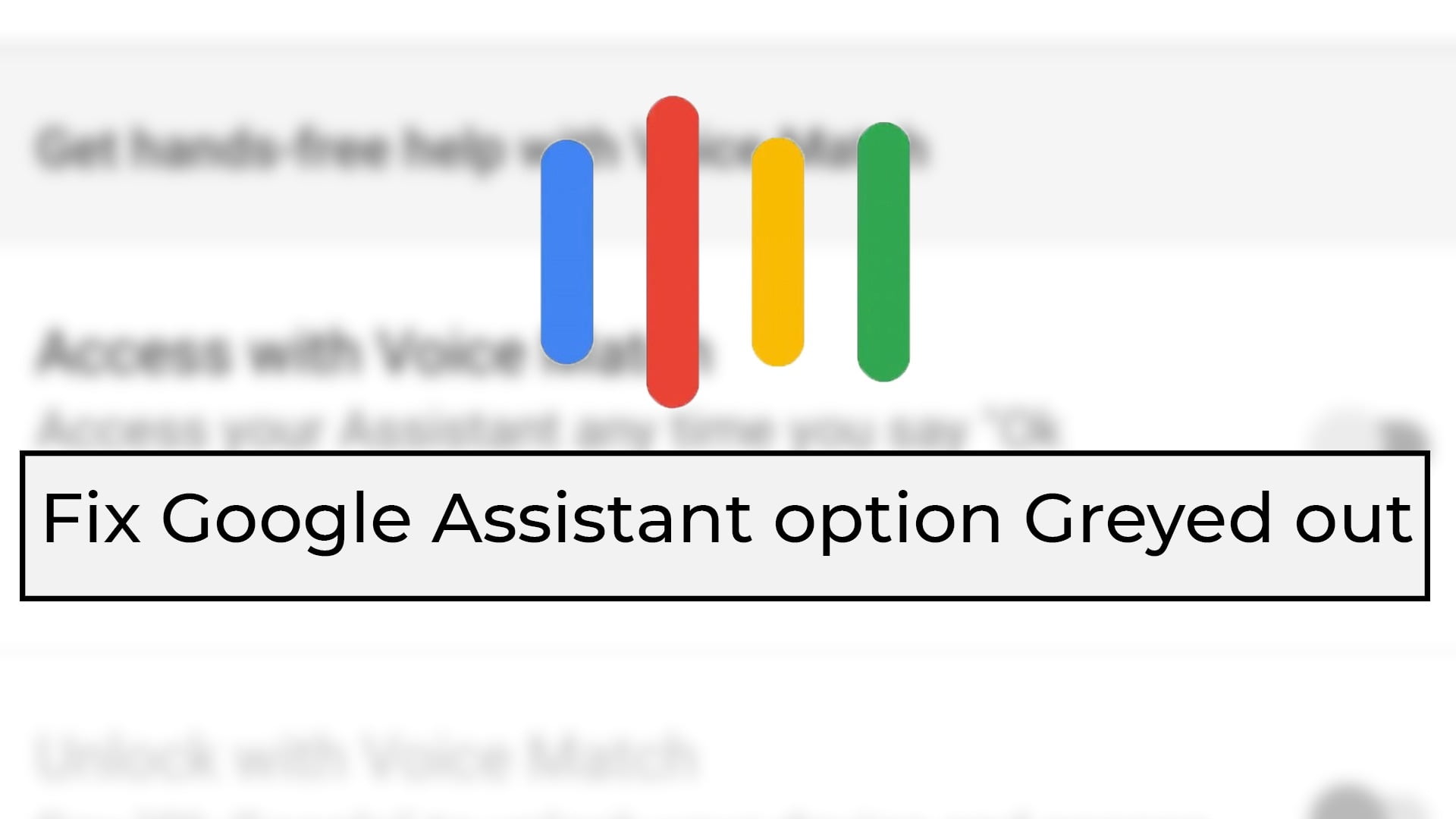 Fix Google Assistant option Greyed out