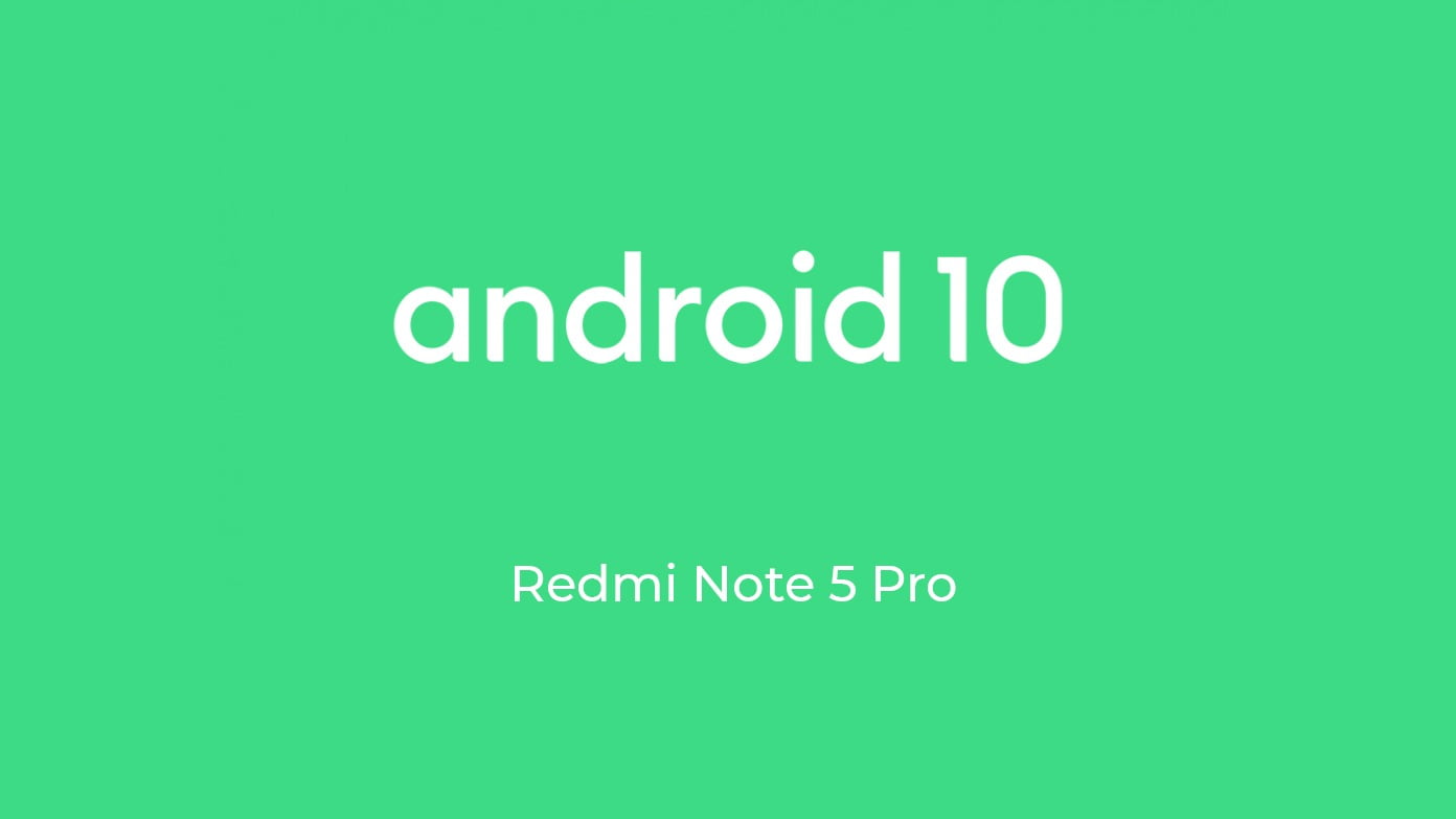 Android 10 ROM for Redmi Note 5 Pro