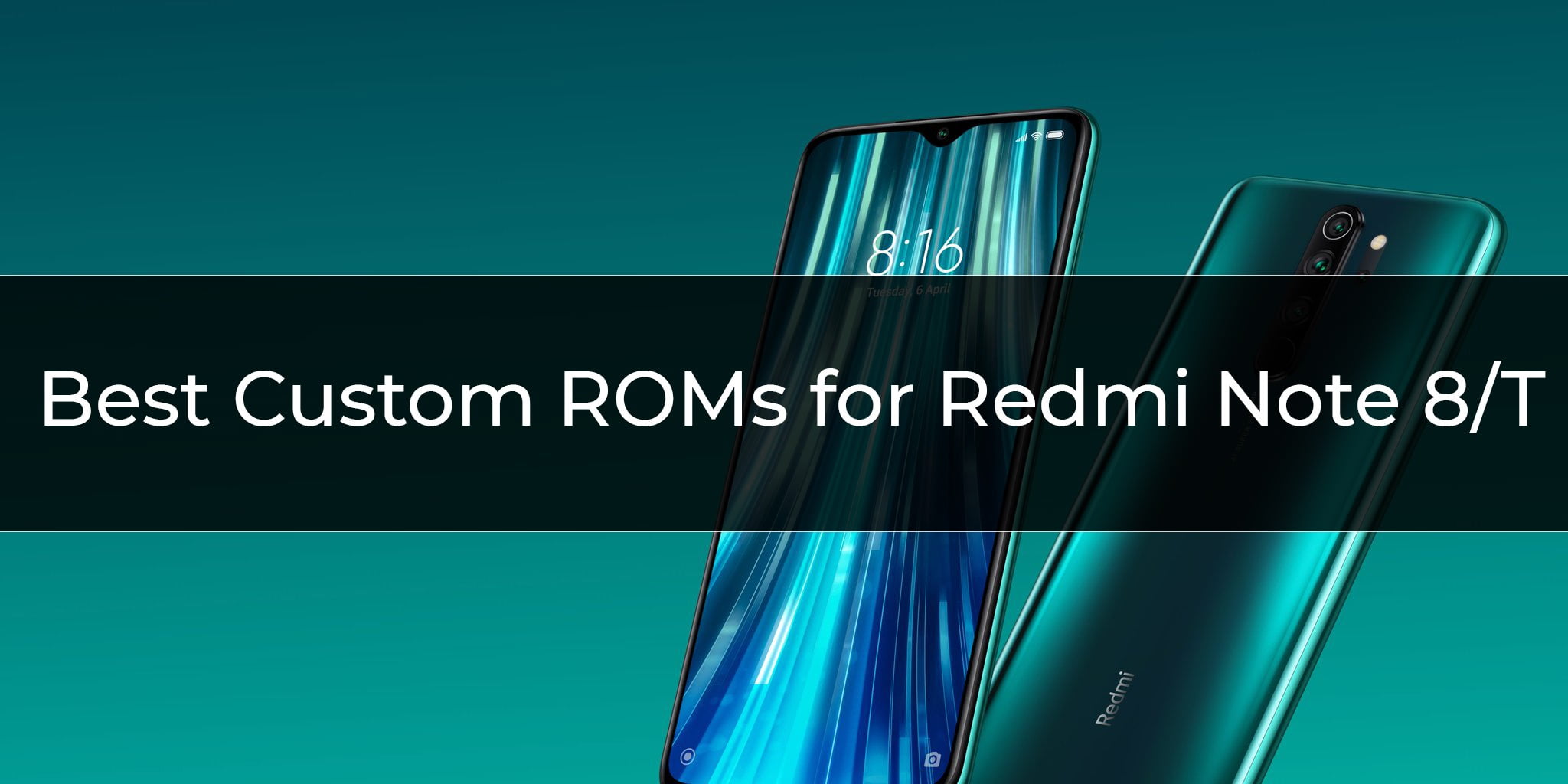 Best Custom ROMs for Redmi Note 8/T