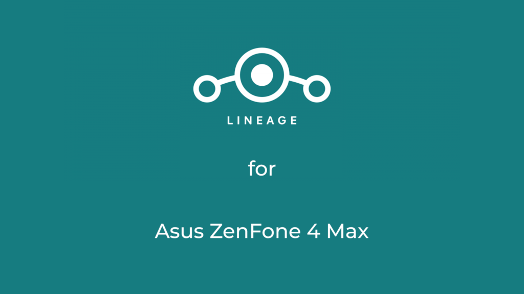 LineageOS 17.1 for Asus Zenfone 4 Max