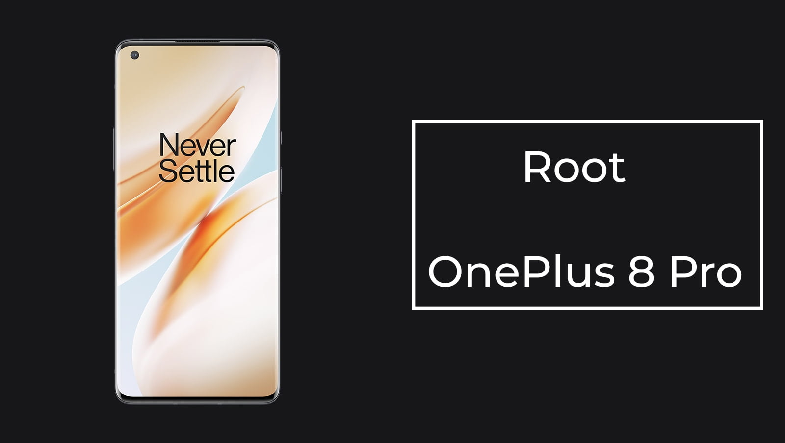 How to Root OnePlus 8 Pro