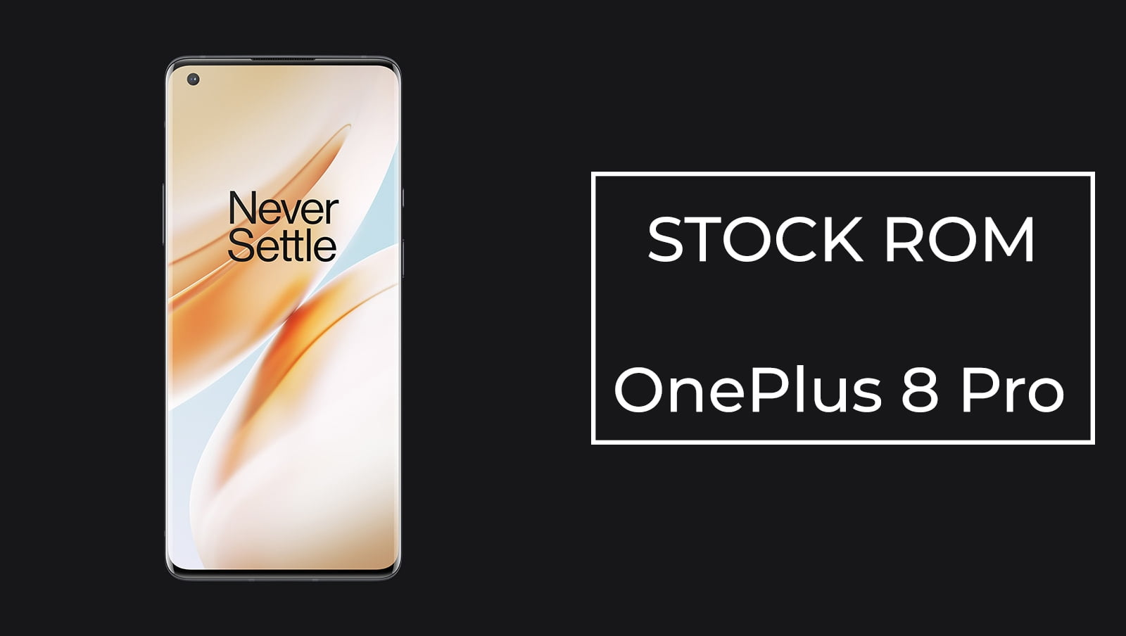 Stock ROM/Firmware For Oneplus 8 Pro