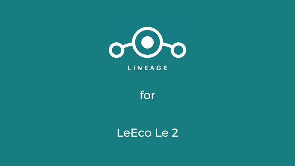 LineageOS 17.1 for LeEco Le 2