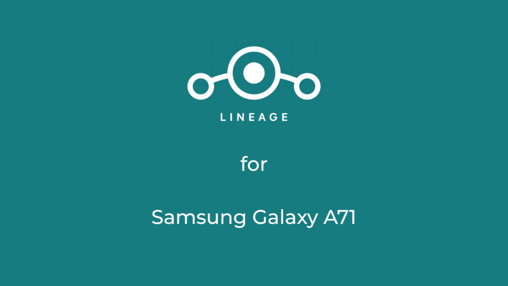 LineageOS 17.1 for Samsung Galaxy A71