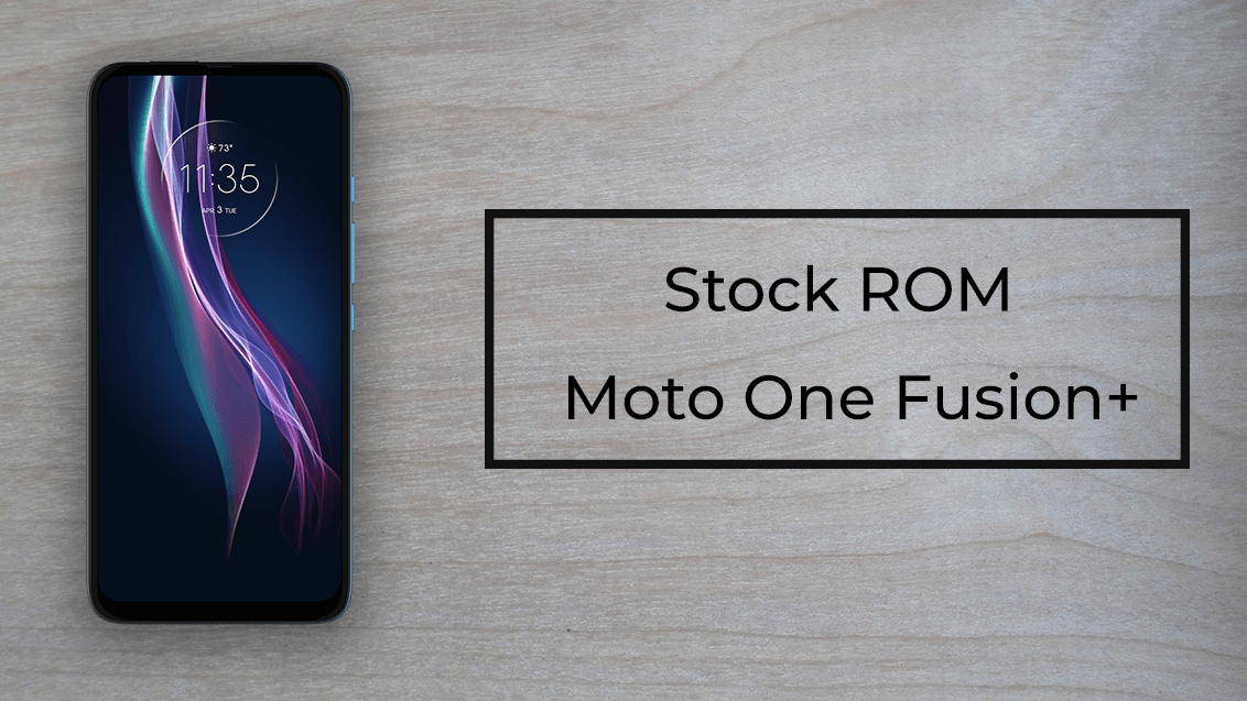 Stock ROM for Moto One Fusion Plus
