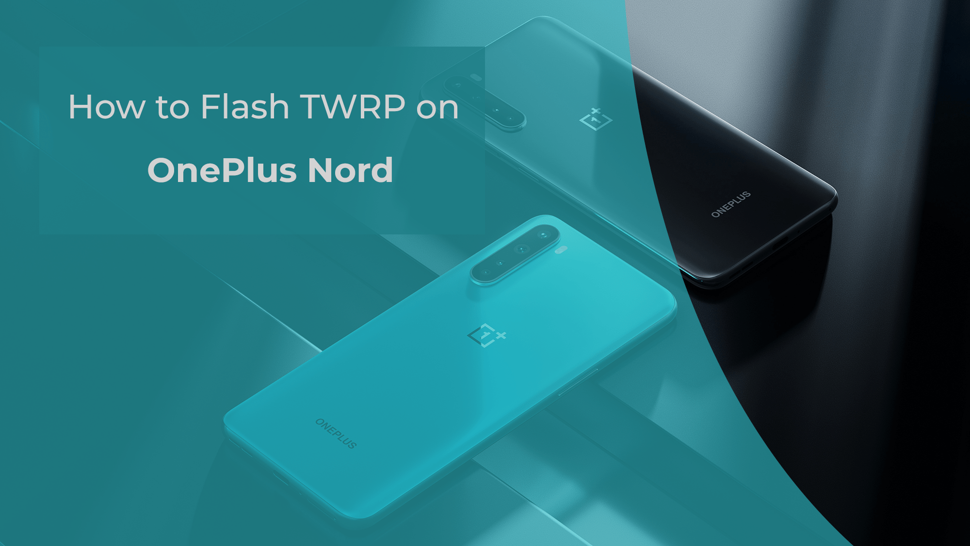 How to Flash TWRP on OnePlus Nord