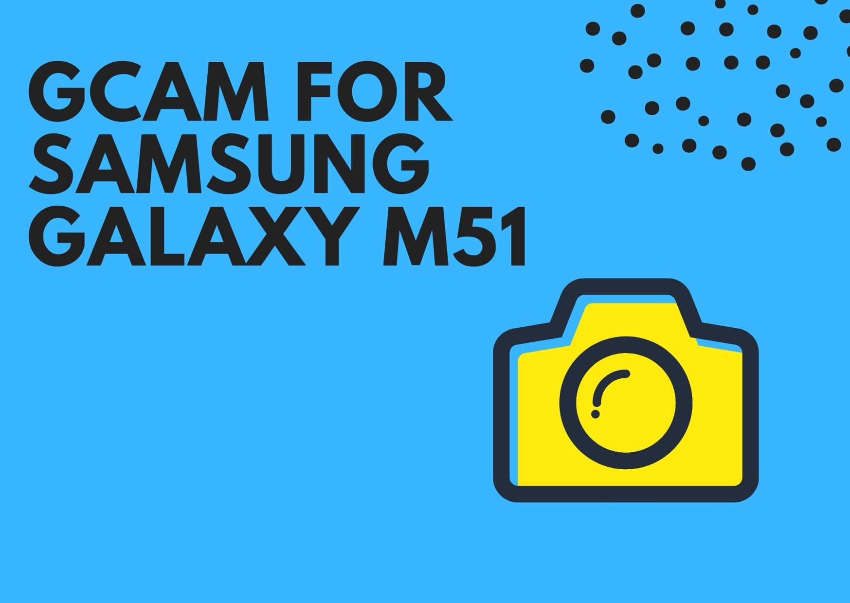 GCam APK for Samsung Galaxy M51