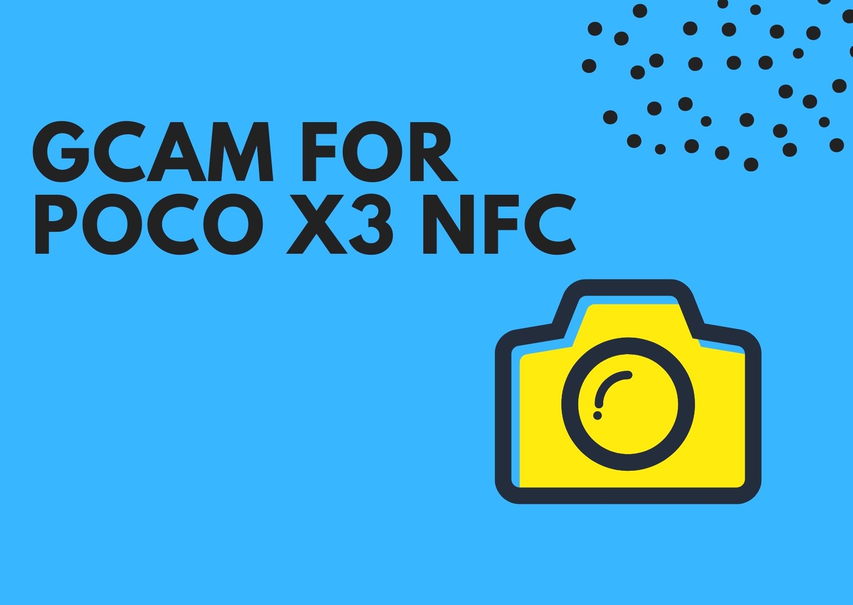 Download GCam APK for Poco X3 NFC