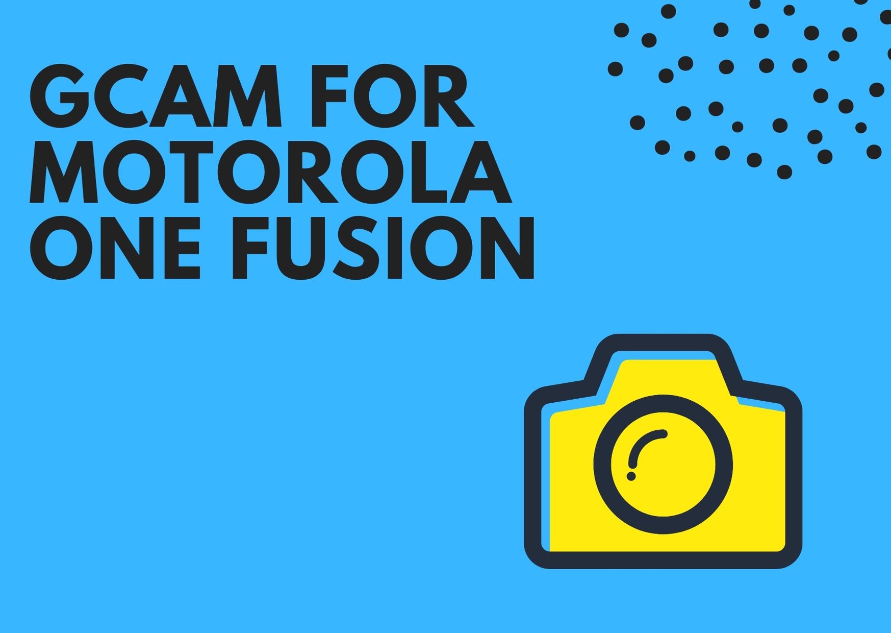 Best GCam for Motorola One Fusion