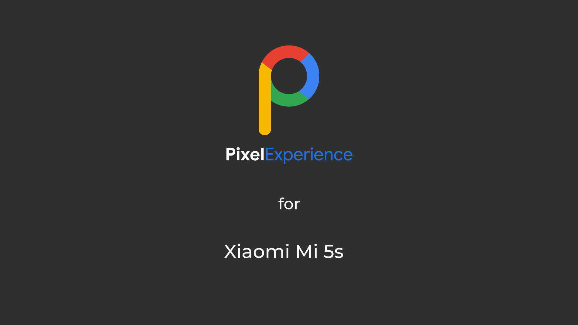 Pixel Experience for Xiaomi Mi 5s Android 11