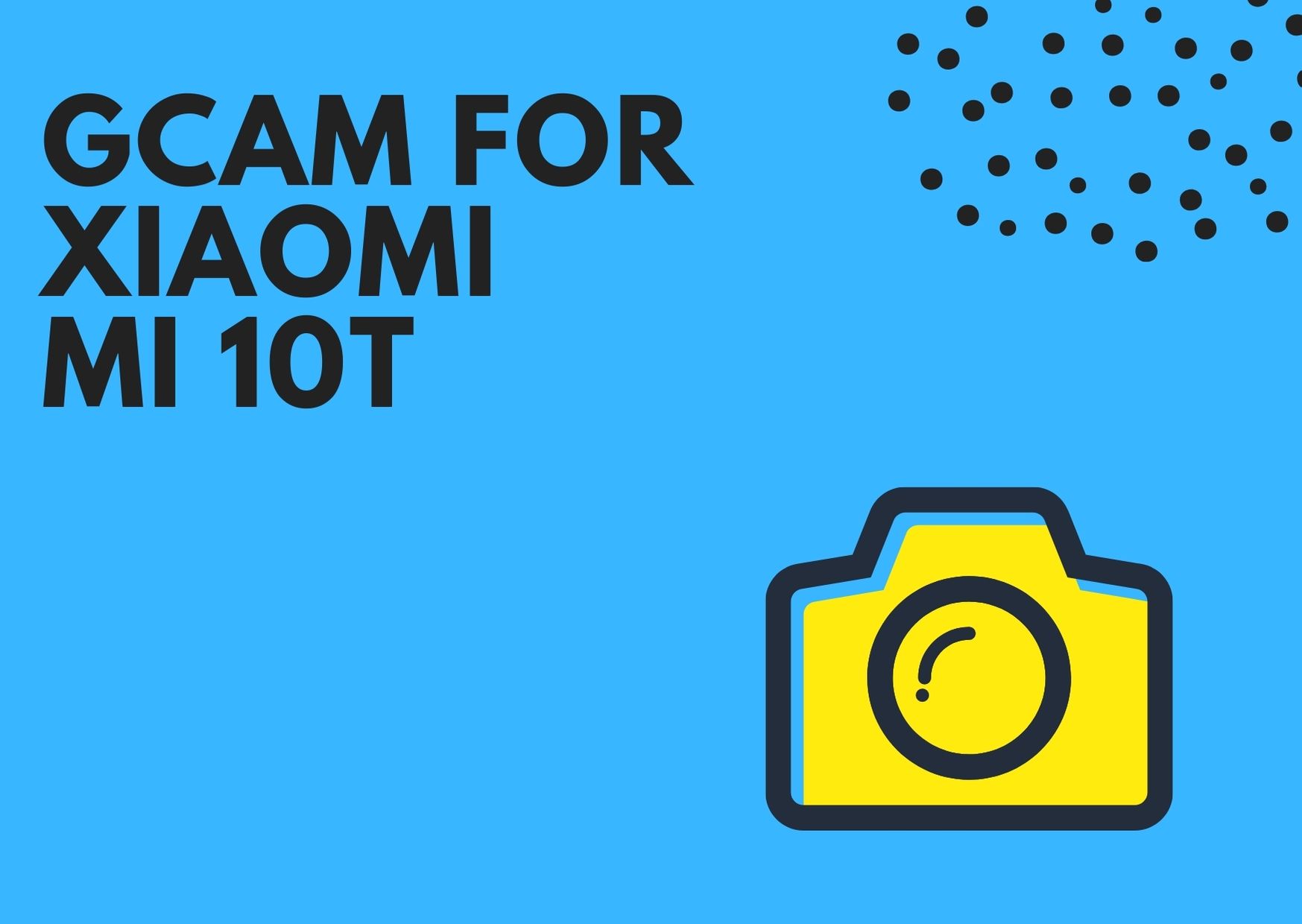 Download Best GCam for Xiaomi Mi 10T